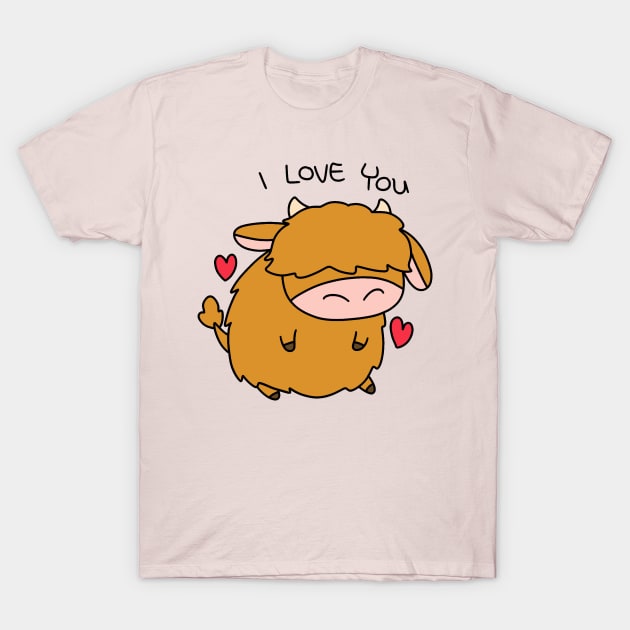 I Love You Highland Cow T-Shirt by saradaboru